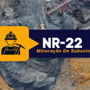 NR 22 – Treinamento Introdutório Geral Mineração De Subsolo – Teórico
