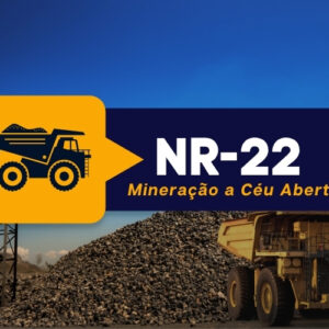 NR 22 – Treinamento Introdutório Geral Mineração a Céu Aberto – Teórico
